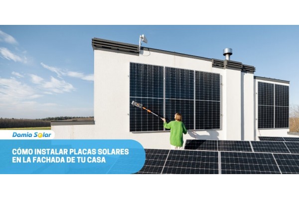 ¿Cómo instalar placas solares en la fachada de tu casa?